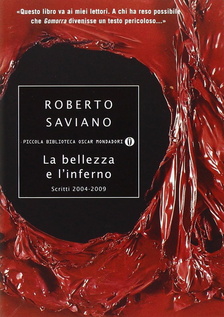 La bellezza e l'inferno - Roberto Saviano