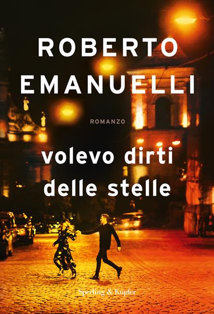 Volevo dirti delle stelle - Roberto Emanuelli