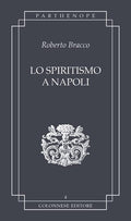 Lo spiritismo a Napoli - Roberto Bracco