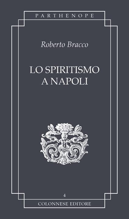 Lo spiritismo a Napoli - Roberto Bracco