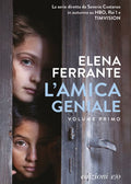 L’AMICA GENIALE Volume primo - Elena Ferrante